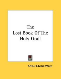 The Lost Book Of The Holy Grail
