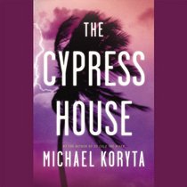 The Cypress House (Audio CD) (Unabridged)