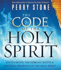 The Code of the Holy Spirit: Uncovering the Hebraic roots and historic presence of the Holy Spirit