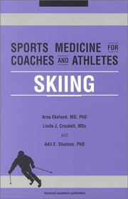 Sports Medicine for Coaches and Athletes: Skiing (Sports Medicine for Coaches and Athletes)