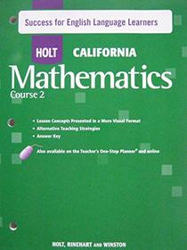 HOLT CALIFORNIA Mathematics Course 2 Success for English Language Learners (HOLT CALIFORNIA Mathematics Course 2)