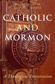 Mormon and Catholic: A Theological Conversation