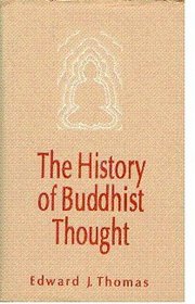 The History of Buddhist Thought (History of Civilization)