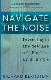 Navigate the Noise : Investing in the New Age of Media and Hype