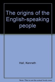 The origins of the English-speaking people