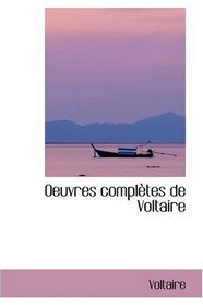 Oeuvres compltes de Voltaire