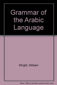 Grammar of the Arabic Language