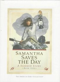 Samantha Saves the Day: A Summer Story (American Girls Collection)