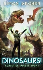 Dinosaurs! (Forger of Worlds)