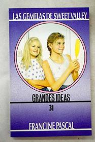 Grandes Ideas - 31 Gemelas de Sweet Valley (Las Gemelas de Sweet Valley) (Spanish Edition)