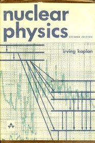 Nuclear Physics (Addison-Wesley Series in Nuclear Science and Engineering)