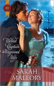 Wicked Captain, Wayward Wife (Harlequin Historical, No 293)