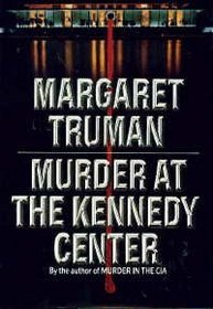 Murder at Kennedy Center  (Capital Crimes, Bk 9)