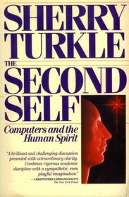 The Second Self: Computers and the Human Spirit