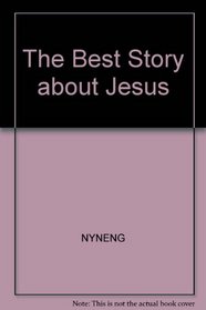 The best story about Jesus (A Happy day book)