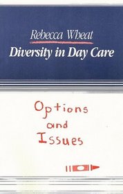 Diversity in Day Care: Options and Issues