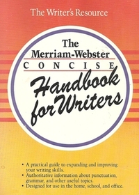 The Merriam-Webster Concise Handbook for Writers