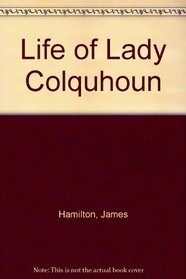 Life of Lady Colquhoun