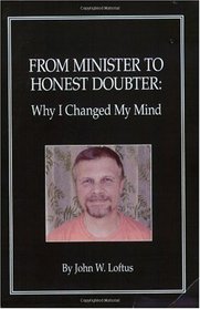 From Minister to Honest Doubter - WITHDRAWN: Why I Changed My Mind