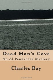 Dead Man's Cove: An Al Pennyback Mystery
