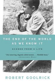 The End of the World as We Know It: Scenes from a Life
