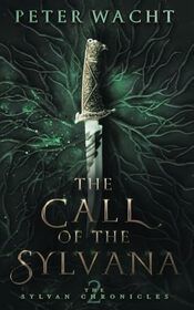 The Call of the Sylvana (The Sylvan Chronicles)