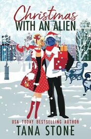 Christmas with an Alien: A Sci-Fi Alien Holiday Romance