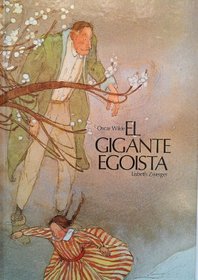 El Gigante Egoista/the Selfish Giant (Spanish Edition)