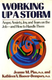 Working Up a Storm: Anger, Anxiety, Joy, and Tears on the Job