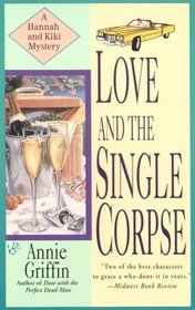 Love and the Single Corpse (Hannah and Kiki Mystery, Bk 3)