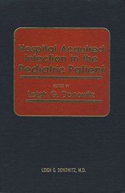 Hospital-Acquired Infection in the Pediatric Patient