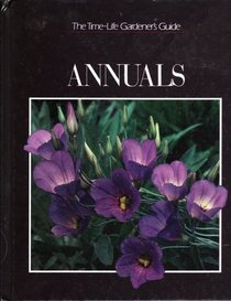 Annuals (Time-Life Gardener's Guide)
