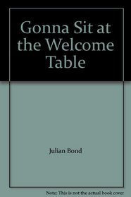 Gonna Sit at the Welcome Table