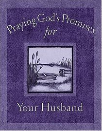 Praying God's Promises For Your Husband