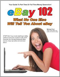 eBay 102: What No One Else Will Tell You About eBay