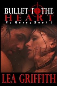 Bullet to the Heart (No Mercy) (Volume 1)