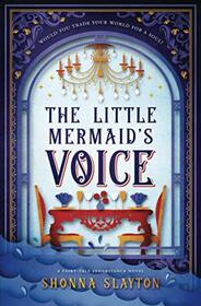 The Little Mermaid's Voice: A 1912 Titanic Fairy Tale (Fairy-tale Inheritance Series)