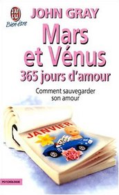 Mars et Vnus : 365 jours d'amour : Comment sauvegarder son amour