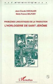 L'horlogerie de Saint Jrme: Problmes linguistiques dans la traduction (Smantiques)