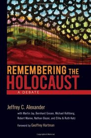Remembering the Holocaust: A Debate