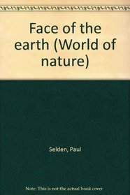 Face of the earth (World of nature)