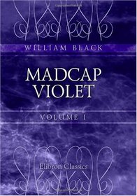 Madcap Violet: Volume 1