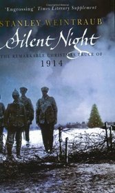 Silent Night : The Remarkable Christmas Truce of 1914