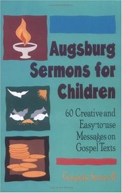 Augsburg Sermons for Children (Gospels Series B)