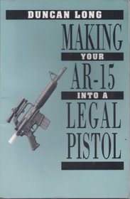 Making Your Ar-15 into a Legal Pistol