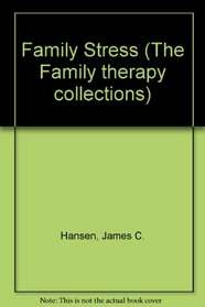 Family Stress (The Family therapy collections)
