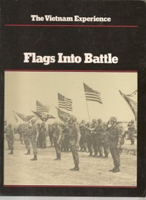 Flags into Battle (Vietnam Experience)