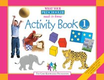 What Your Preschooler Needs to Know: Activity Book 1 for Ages 3-4