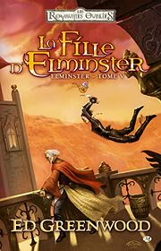 Elminster, T5 : La fille d'Elminster (Elminster (5))