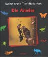 Meine erste Tier-Bibliothek, Die Ameise